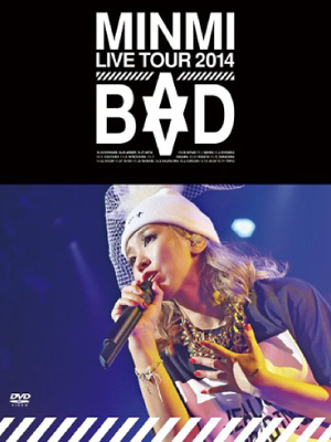 MINMI LIVE TOUR 2014"BAD"