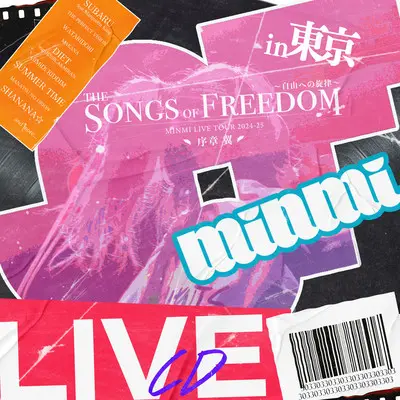 MINMI LIVE TOUR 2024-2025 「THE SONGS OF FREEDOM 自由への旋律 序章 翼